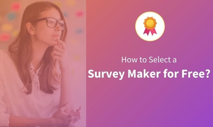 How to Select a Free Survey Maker?