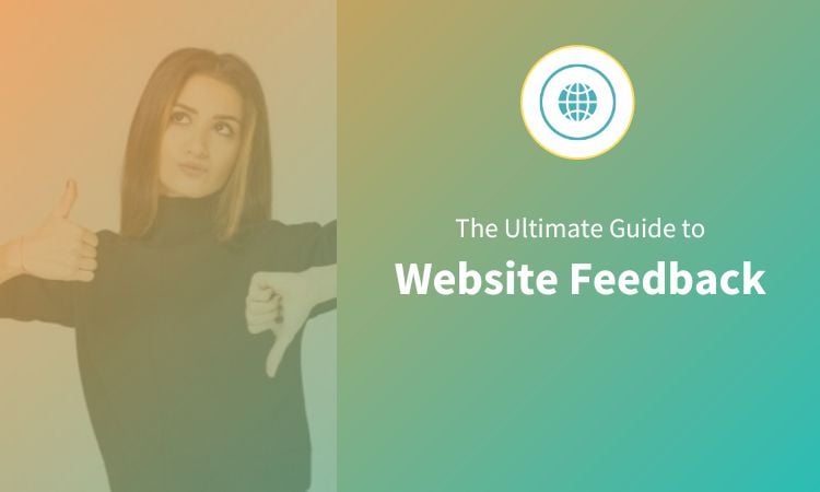 The Ultimate Guide to Website Feedback
