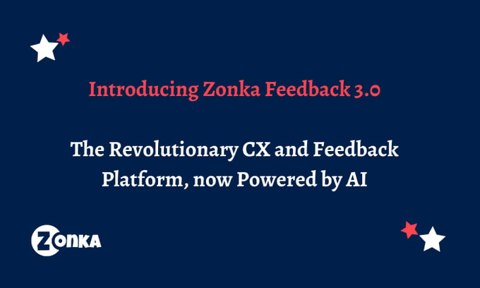 Introducing Zonka Feedback 3.0 — the Revolutionary CX and Feedback Platform, now Powered by AI